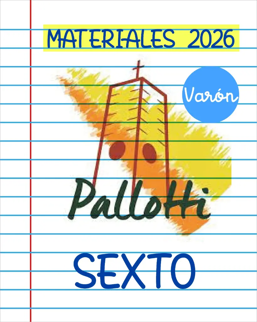 MATERIALES PALLOTTI 2026. SEXTO AÑO (NIÑOS)